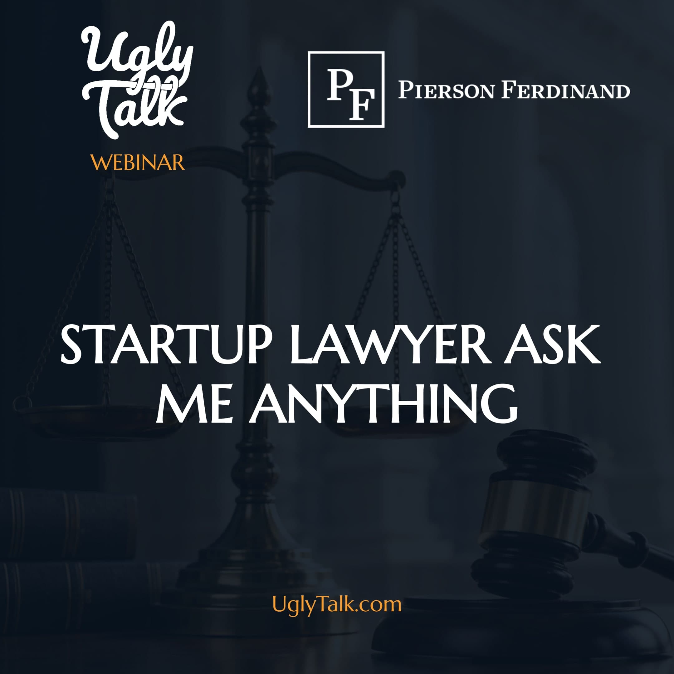 UGLY TALK: STARTUP LAWYER ASK ME ANYTHING