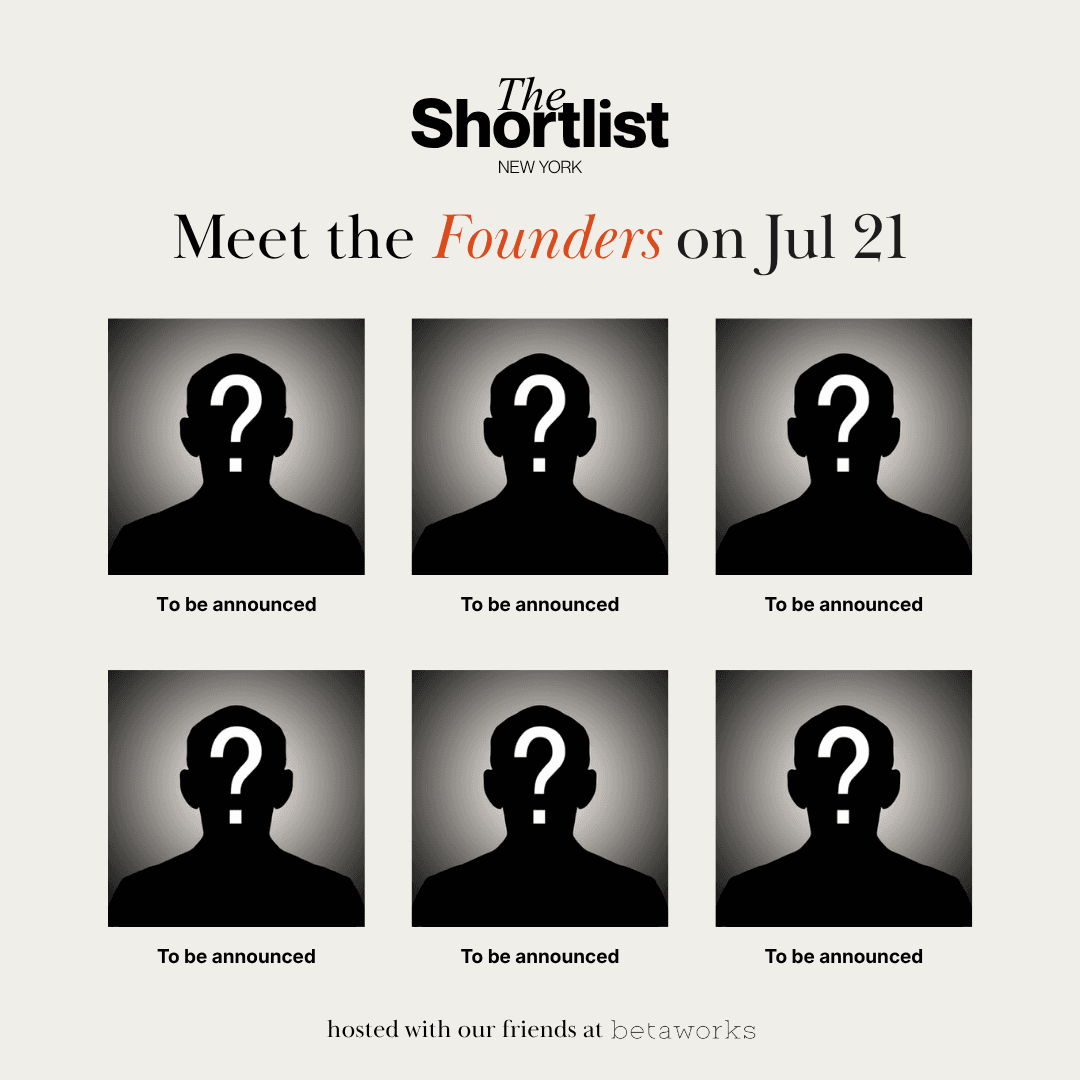 The Shortlist: July Founder Showcase