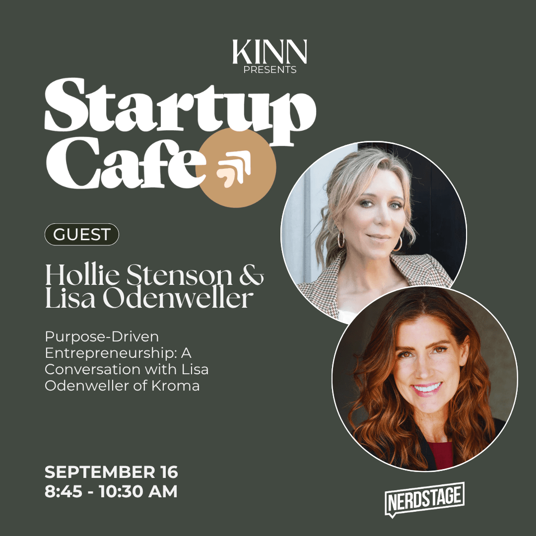 Startup Cafe: Purpose-Driven Entrepreneurship: A Conversation with Lisa Odenweller of Kroma