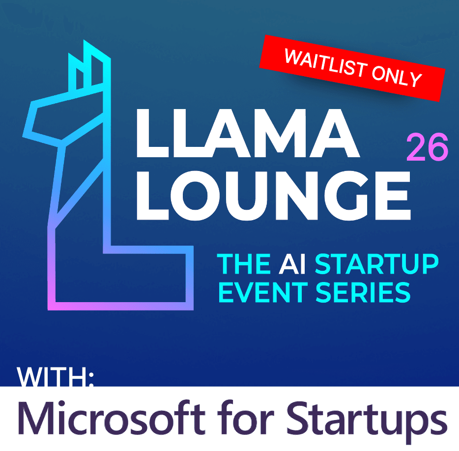 Llama Lounge 26: The AI Startup Event Series @ Microsoft