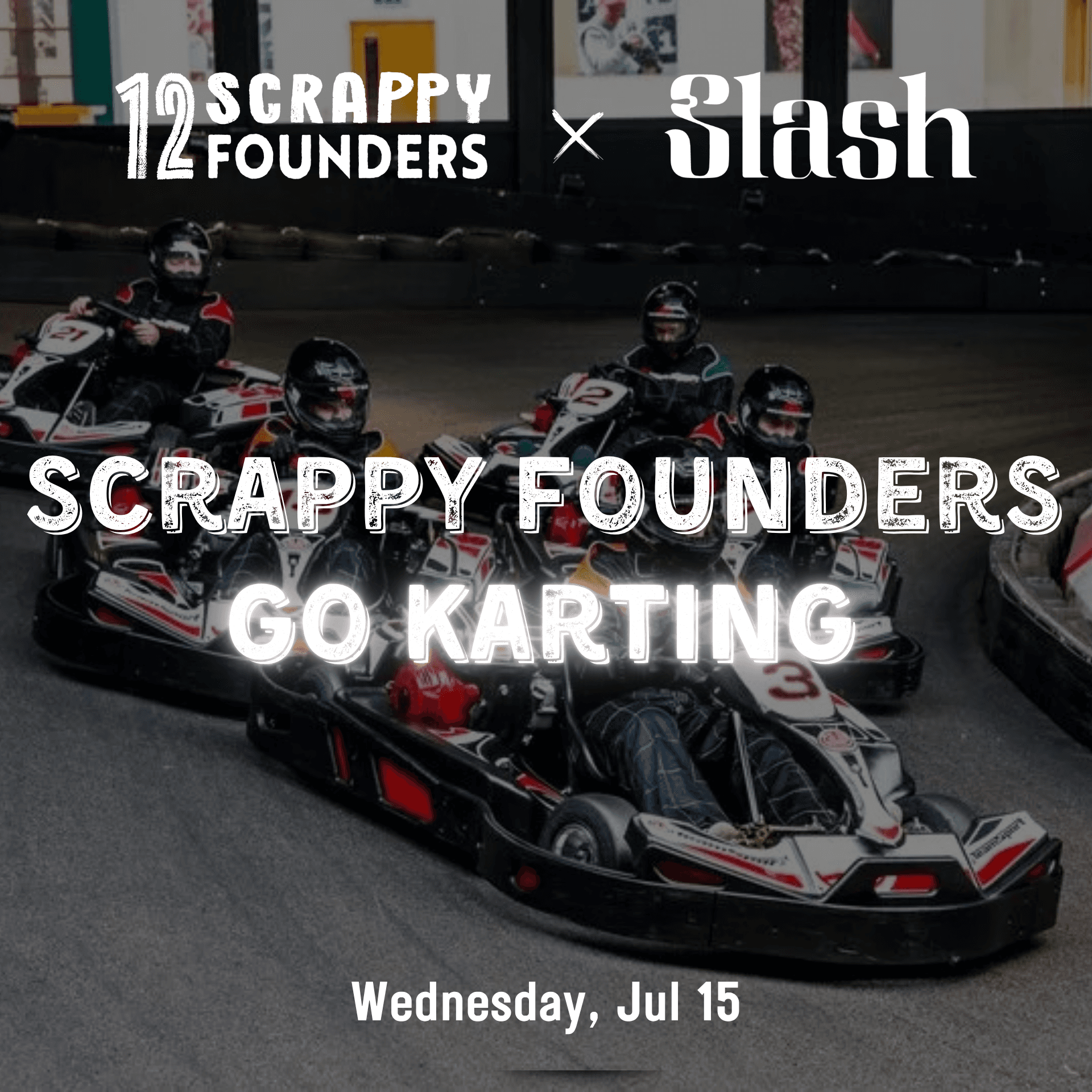 Scrappy Founders Go Karting