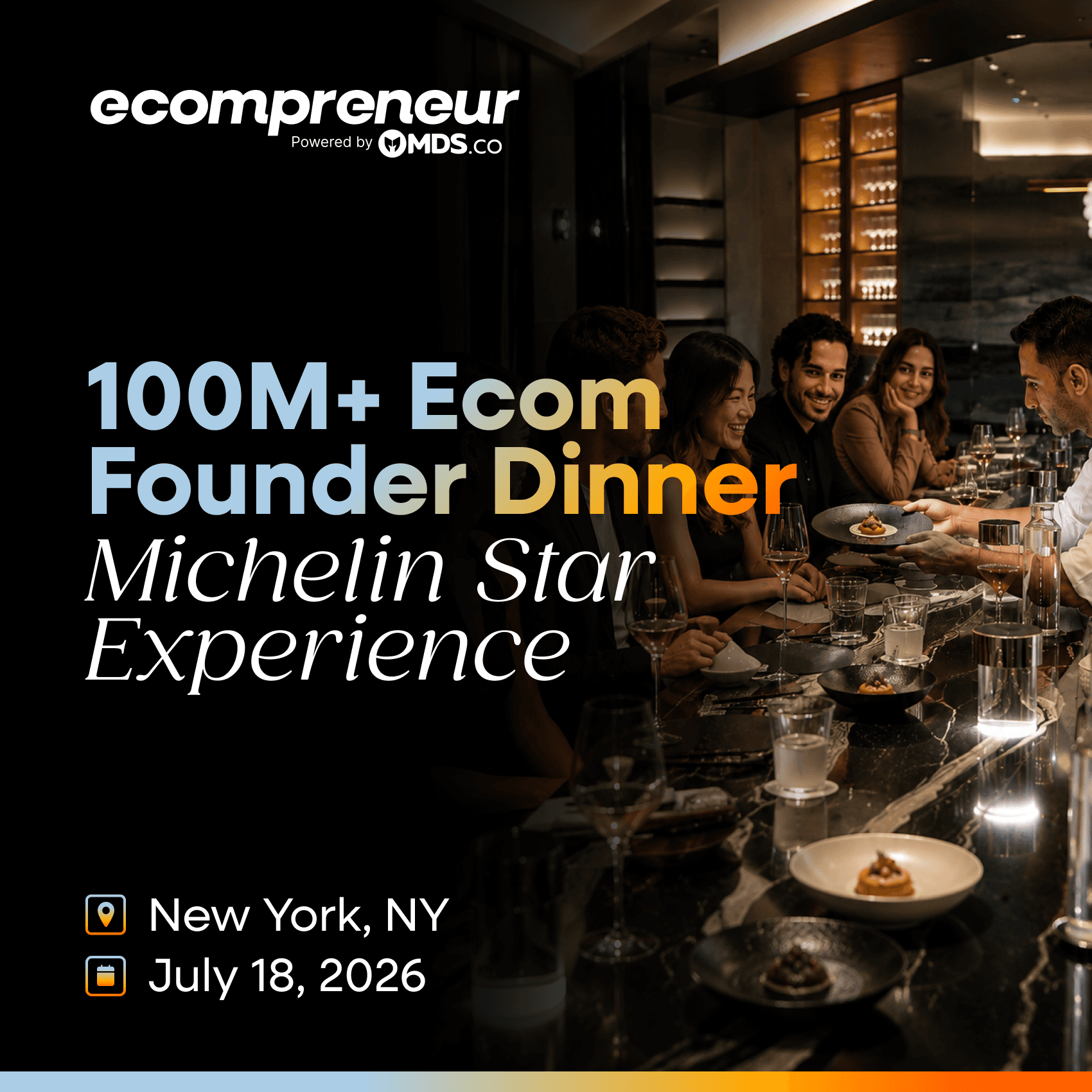 100M+ Ecom Founder Dinner July 2026