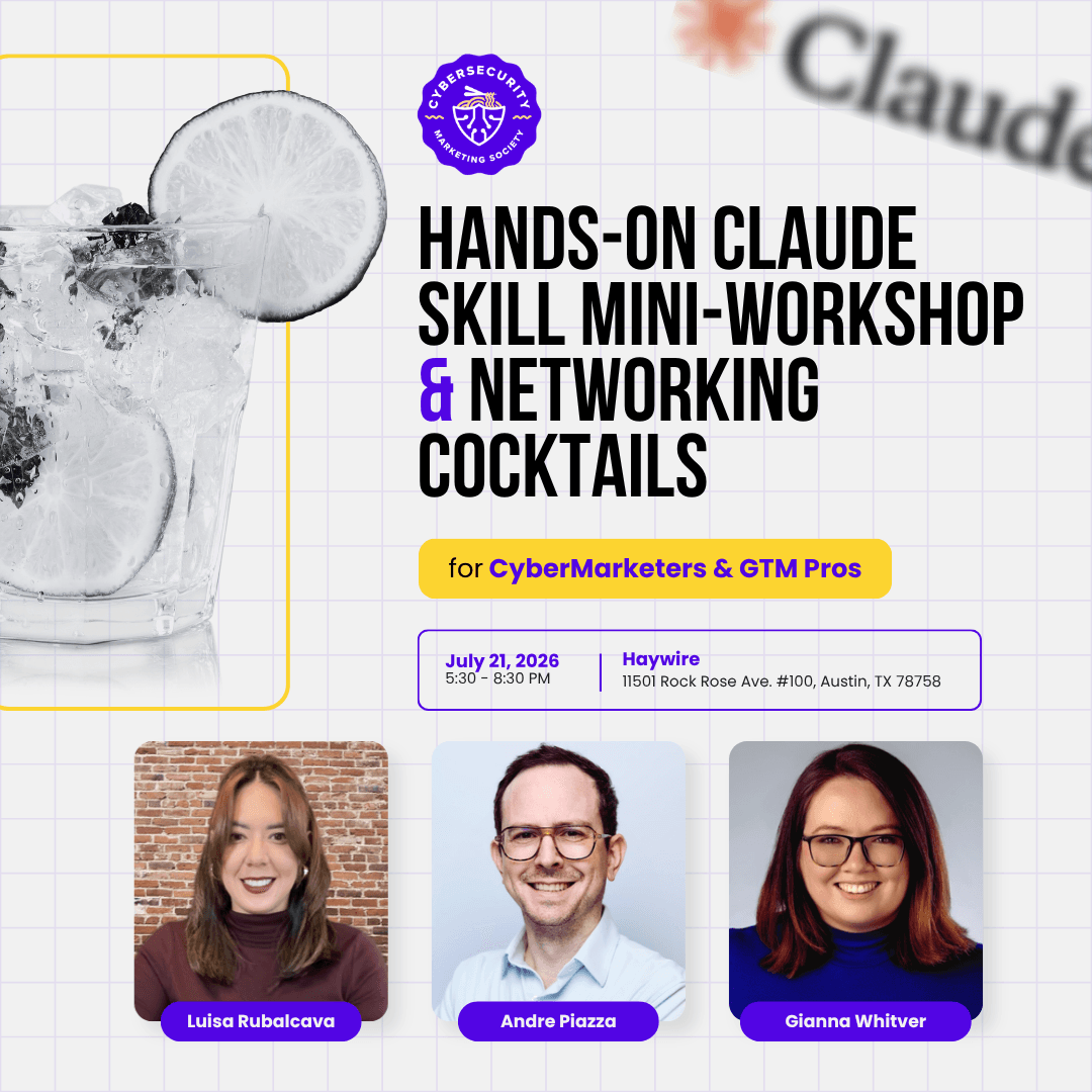 Hands-On Claude Skill Mini-Workshop & Networking Cocktails for CyberMarketers & GTM Pros