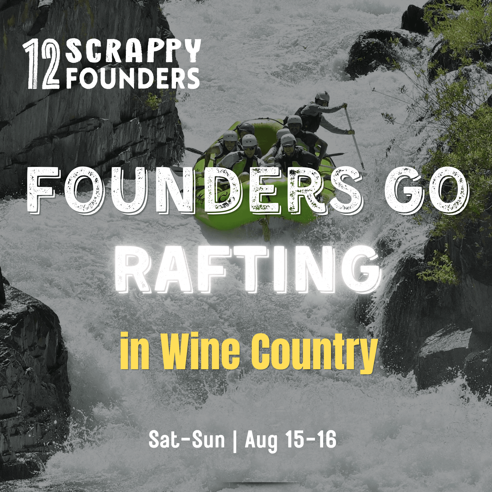 Scrappy Founders Go Rafting in Wine Country. Season 1 · Chapter 4
